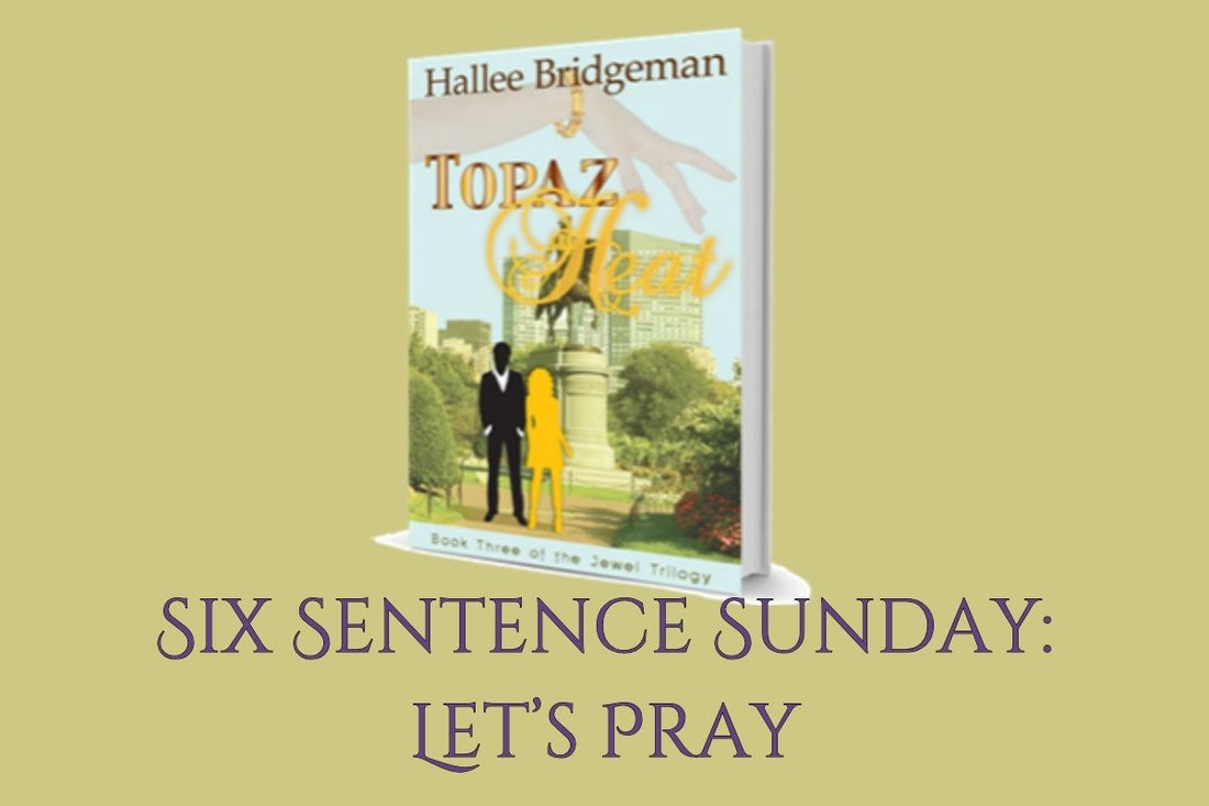 Six Sentence Sunday: Let’s Pray