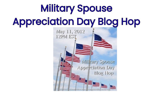 Military Spouse Appreciation Day Blog Hop