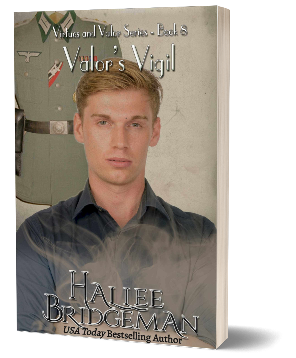 Valor's Vigil - Part 8 of the Virtues and Valor Series